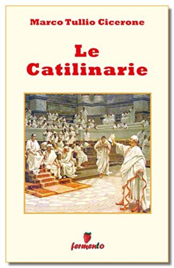 La catilinarie (Emozioni senza tempo)