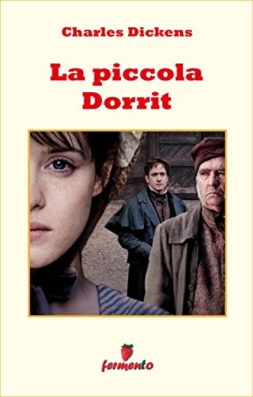 La piccola Dorrit (Emozioni senza tempo)