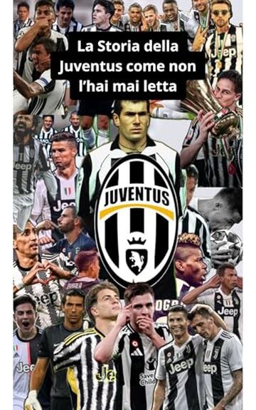 La Storia della Juventus come non l&rsquo;hai mai letta