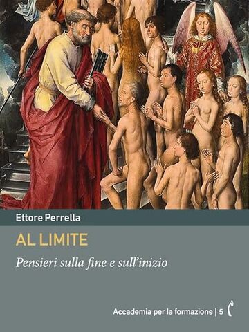 Al limite: Pensieri sulla fine e sull’inizio (Accademia per la formazione Vol. 5)