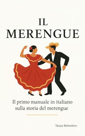 Il Merengue: Il primo manuale in italiano sulla storia del Merengue
