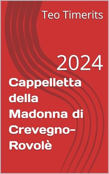 Cappelletta della Madonna di Crevegno-Rovol&egrave;: 2024 (Immagini de laVal e oltre ricordi fotografici su libro)