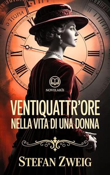 Ventiquattr'ore nella vita di una donna (Novelaris)
