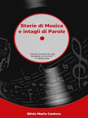 Storie di Musica e intagli di Parole