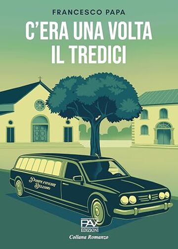 C&rsquo;ERA UNA VOLTA IL TREDICI