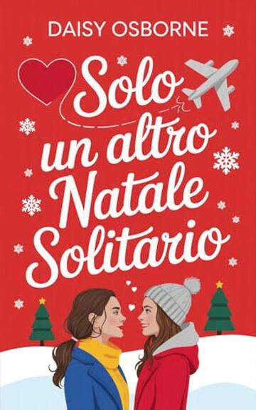 Solo un altro Natale solitario: Una storia d'amore lesbica di Natale (Christmas Stories (Italian))