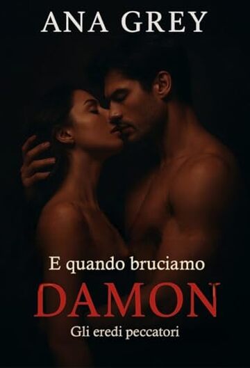 E quando bruciamo &ndash; Damon (Gli eredi peccatori Vol. 2)
