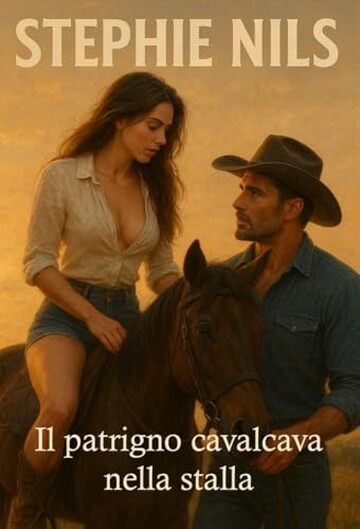 Il patrigno cavalcava nella stalla (Racconti erotici: con patrigni, matrigne e fratellastri arrapati)