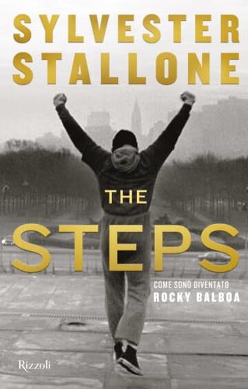 The steps: Come sono diventato Rocky Balboa