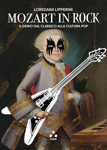 Mozart in rock: Il genio dal classico alla cultura pop (Hronir)