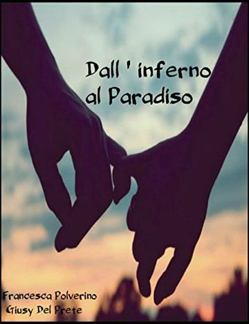 Dall'inferno al paradiso