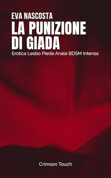 La punizione di Giada: Erotica lesbo piede anale BDSM intensa (Avvocate che godono Vol. 2)