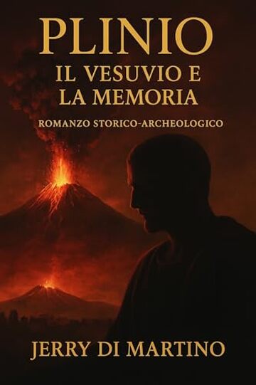 Plinio - Il Vesuvio e la memoria