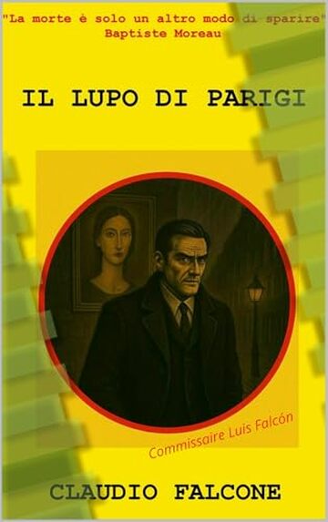 Il Lupo di Parigi: Commissaire Luis Falc&oacute;n