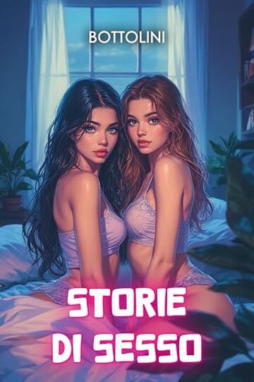 Storie di sesso: Raccolta di racconti erotici hard