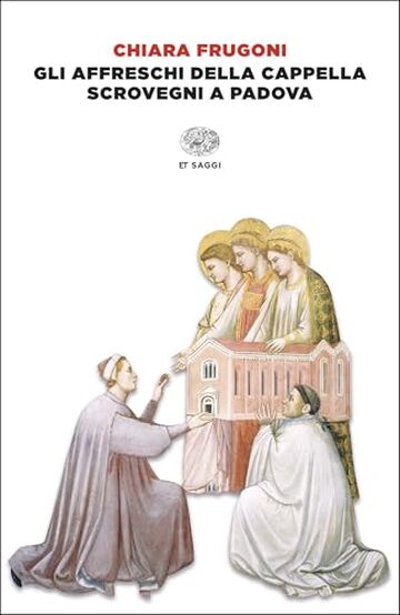 Gli affreschi della Cappella Scrovegni a Padova