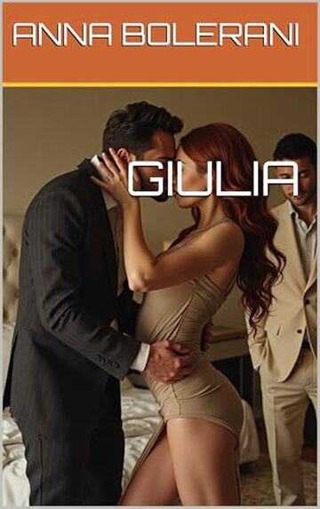 GIULIA (amori cuckold Vol. 4)