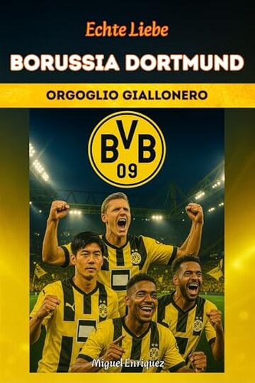 Echte Liebe Borussia Dortmund: Orgoglio Giallonero