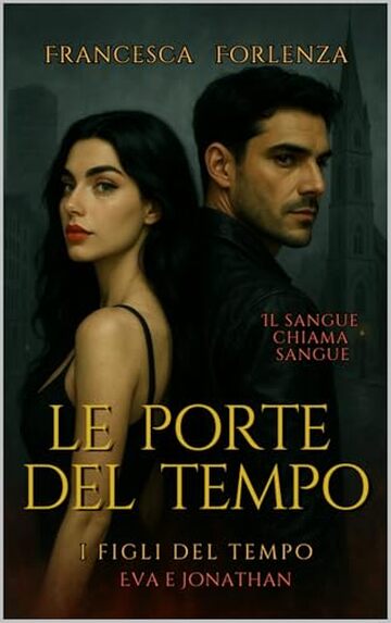Le Porte del Tempo: Eva e Jonathan (I Figli del Tempo Vol. 1)