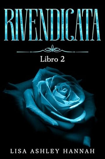 Rivendicata (Storia di Rowan e Juliet Vol. 2)