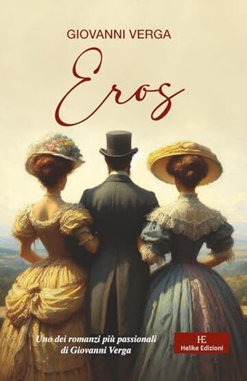 Eros: Uno dei romanzi più passionali di Giovanni Verga