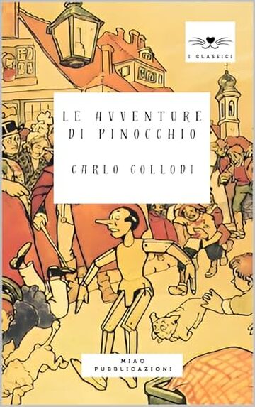 Le avventure di Pinocchio: Edizione definitiva integrale e illustrata