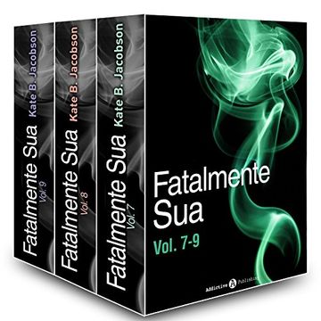 Fatalmente sua - Vol. 7-9