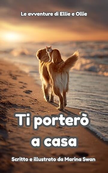 Ti porter&ograve; a casa: Le avventure di Ellie e Ollie (The Adventures of Ellie and Ollie)