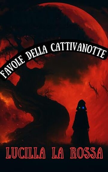 FAVOLE DELLA CATTIVANOTTE
