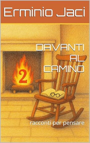 DAVANTI AL CAMINO: racconti per pensare