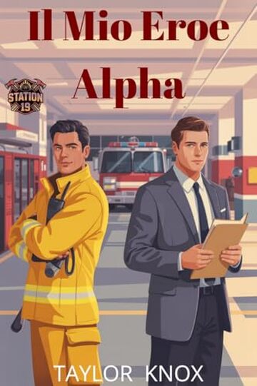 Il Mio Eroe Alpha: Una Bollente One-Night-Stand Gay Romance (Stazione 19 Vol. 4)