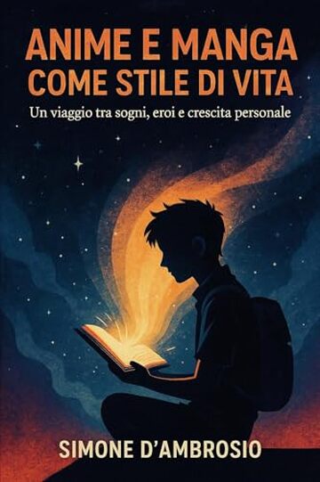 Anime e manga come stile di vita: Un viaggio tra sogni, eroi e crescita personale