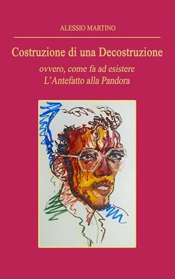 Costruzione di una Decostruzione: ovvero, come fa ad esistere l'Antefatto alla Pandora