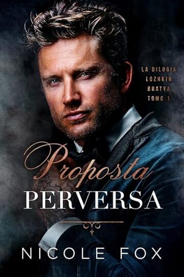 Proposta Perversa (La Bratva Lozhkin Vol. 1)