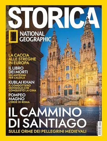 Storica National Geographic #201 | IL CAMMINO DI SANTIAGO