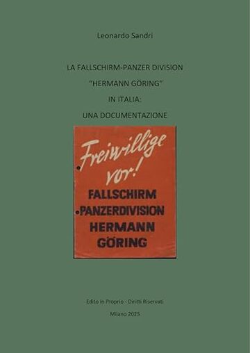 La Divisione "Hermann Goring" in Italia: Una Documentazione