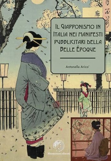 Il Giapponismo in Italia nei manifesti pubblicitari della Belle &Eacute;poque