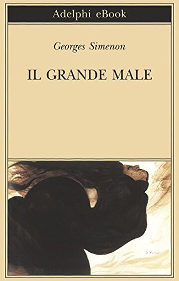 Il grande male (Biblioteca Adelphi Vol. 637)