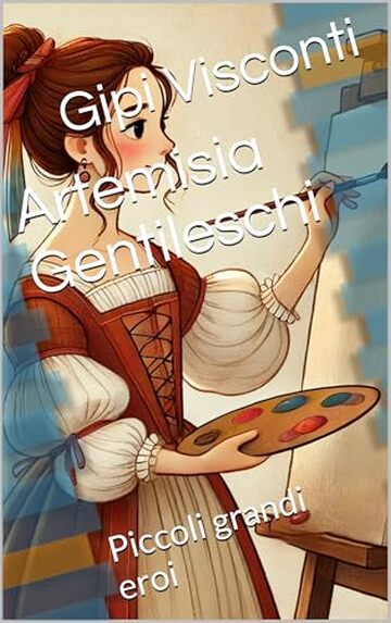 Artemisia Gentileschi: La pittrice che sfid&ograve; il tempo