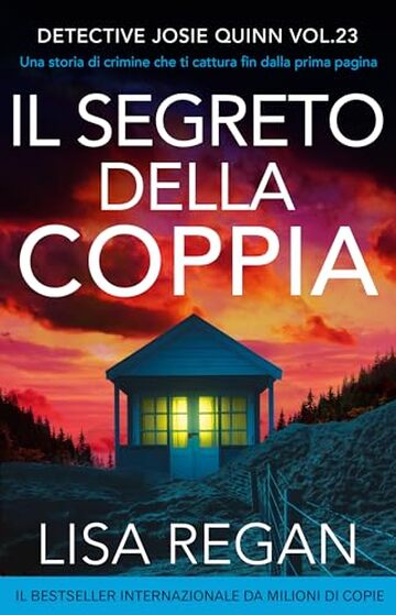 Il segreto della coppia: Una storia di crimine che ti cattura fin dalla prima pagina (Detective Josie Quinn Vol. 23)