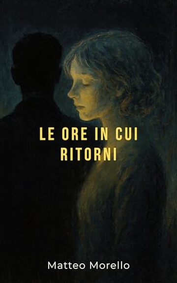 Le ore in cui ritorni