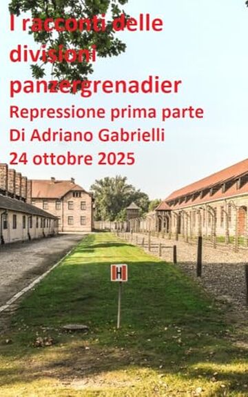 I racconti delle divisioni panzergrenadier (volume 41): Repressione prima parte
