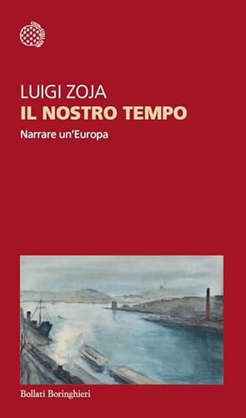 Il nostro tempo: Narrare un'Europa