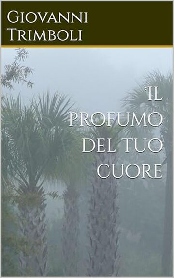 Il profumo del tuo cuore