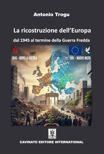 La ricostruzione dell&rsquo;Europa - dal 1945 al termine della Guerra Fredda