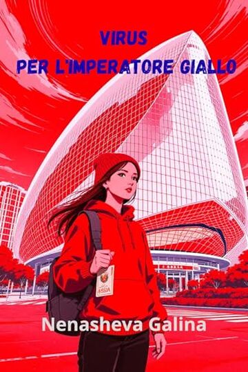 Un virus per l'Imperatore Giallo: Un romanzo su come una ragazza ha infettato con un'anima la pi&ugrave; potente intelligenza artificiale della Cina per salvare l'umanit&agrave;.