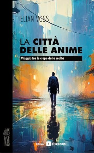 La citt&agrave; delle anime: Viaggio tra le crepe della realt&agrave; (Corteccia a parte)