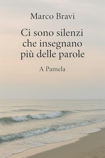 &ldquo;Ci sono silenzi che insegnano pi&ugrave; delle parole&rdquo;: Un romanzo sulla fragilit&agrave;, l&rsquo;amore e il mare di Cervia Storia di un uomo, di una donna e del silenzio che li unisce Un romanzo sull&rsquo;amore che resta