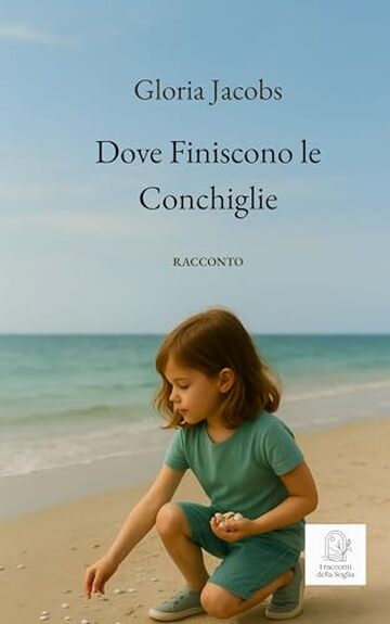 Dove finiscono le conchiglie (Racconti della Soglia)