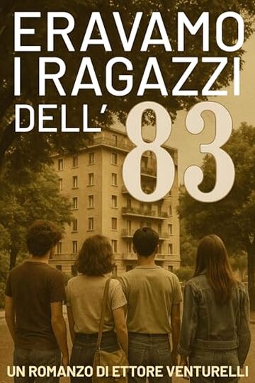 Eravamo i ragazzi dell 83